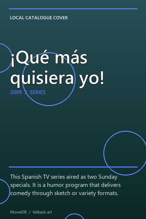 ¡Qué más quisiera yo! poster