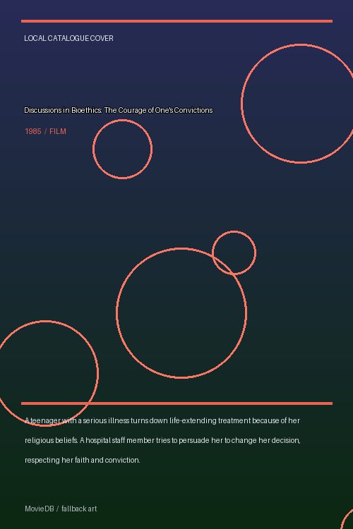 Discussions in Bioethics: The Courage of One's Convictions poster