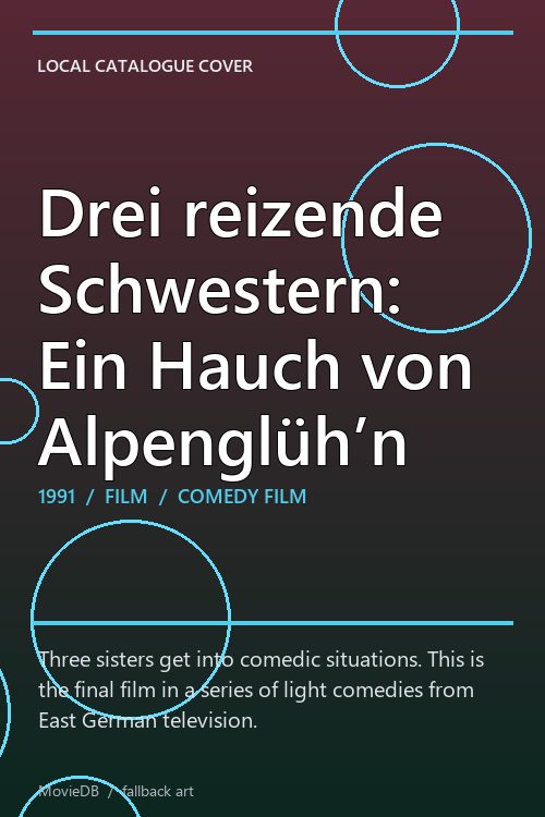 Drei reizende Schwestern: Ein Hauch von Alpenglüh’n poster