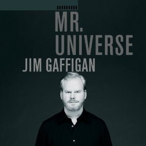 Jim Gaffigan: Mr. Universe poster