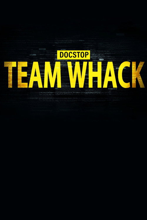 Team Whack – kaikki on hakkeroitavissa poster