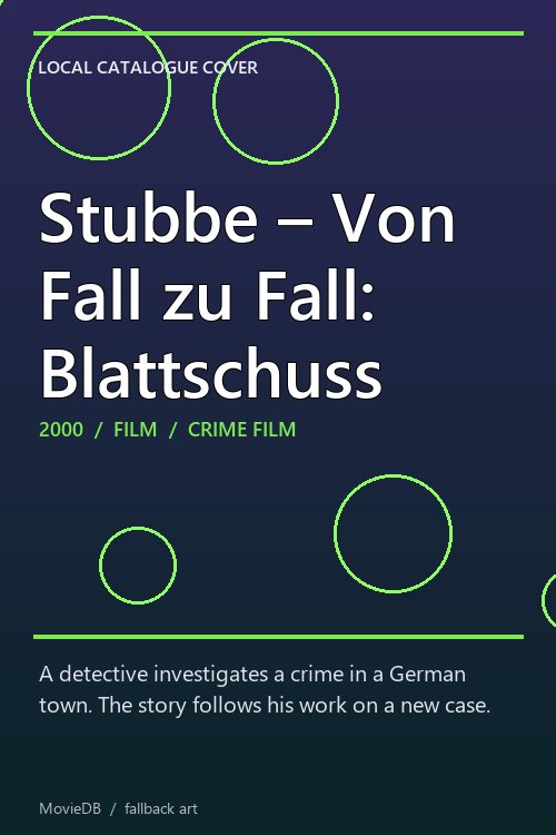 Stubbe – Von Fall zu Fall: Blattschuss poster