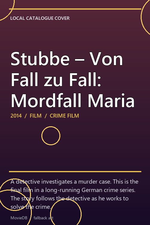 Stubbe – Von Fall zu Fall: Mordfall Maria poster