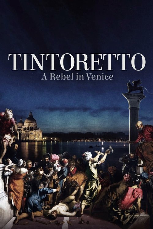 Tintoretto. A Rebel in Venice poster