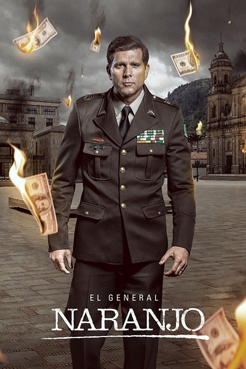 El General Naranjo Capitulo serie poster