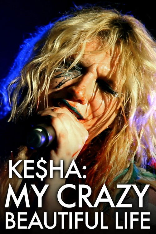 Kesha: My Crazy Beautiful Life poster