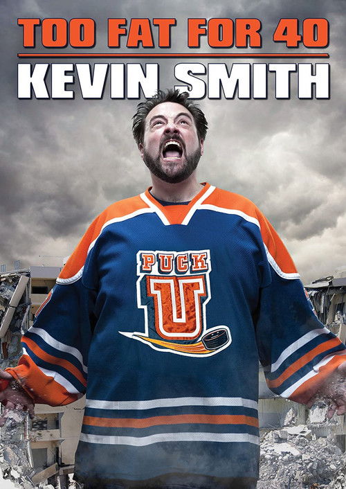 Kevin Smith: Too Fat for 40 poster