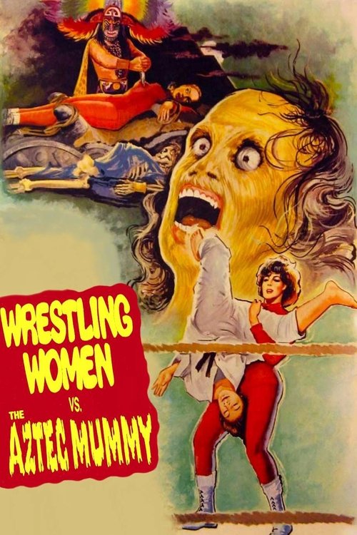 Rock 'N Roll Wrestling Women vs. the Aztec Mummy poster