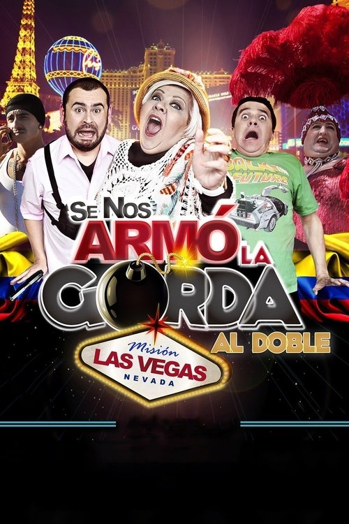 Se Nos Armó la Gorda Al Doble Misión Las Vegas poster