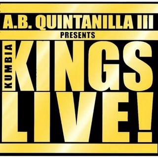 A.B. Quintanilla III presents Kumbia Kings Live! poster