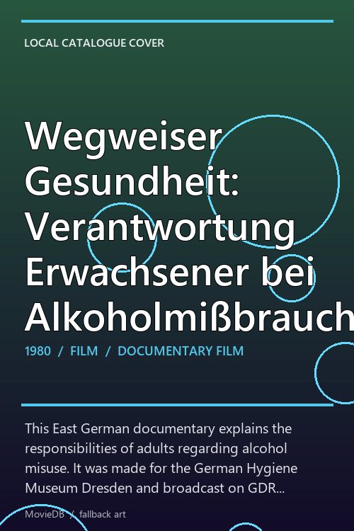 Wegweiser Gesundheit: Verantwortung Erwachsener bei Alkoholmißbrauch poster