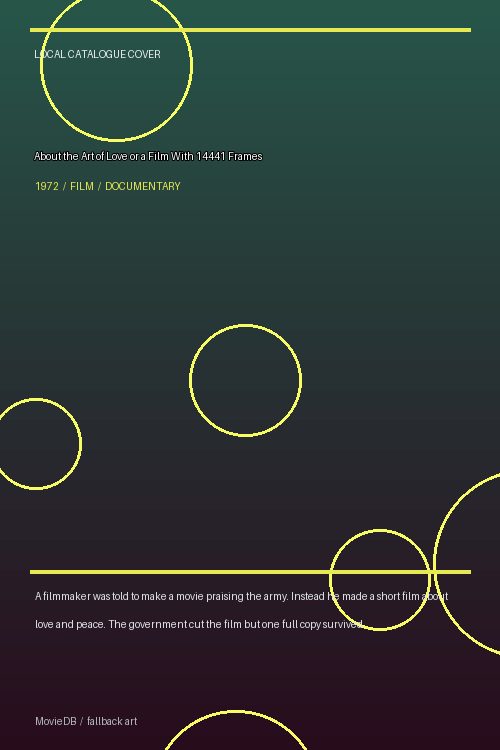 About the Art of Love or a Film With 14441 Frames poster