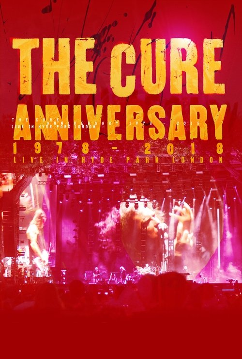 The Cure - Anniversary 1978-2018 Live in Hyde Park London poster