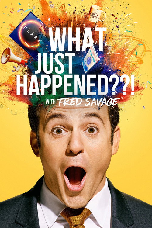 What Just Happened??! with Fred Savage poster