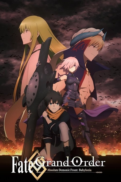 Fate/Grand Order - Absolute Demonic Front: Babylonia poster