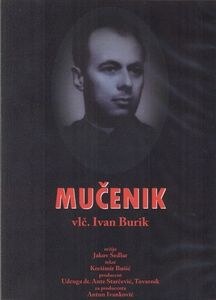 Mučenik – vlč. Ivan Burik poster