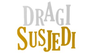 Dragi susjedi poster