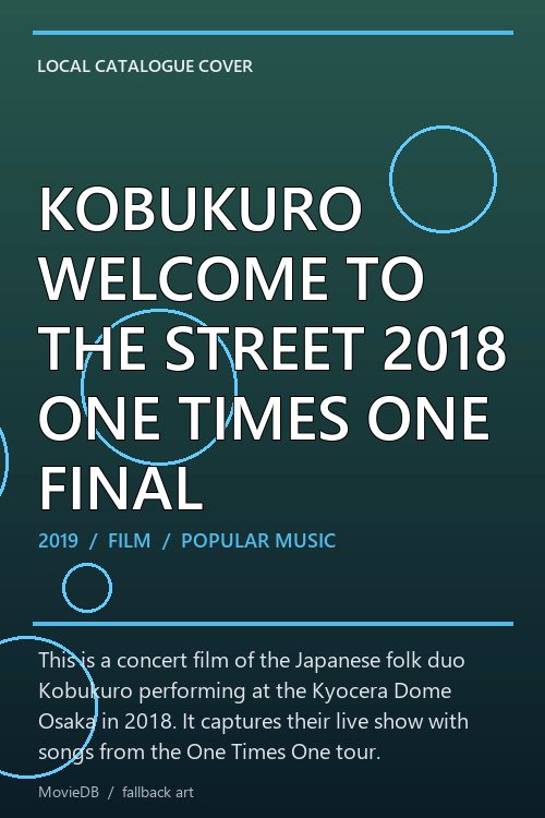 KOBUKURO WELCOME TO THE STREET 2018 ONE TIMES ONE FINAL poster