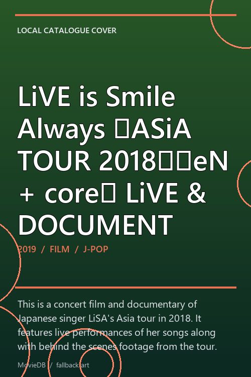 LiVE is Smile Always 〜ASiA TOUR 2018〜［eN + core］ LiVE & DOCUMENT poster