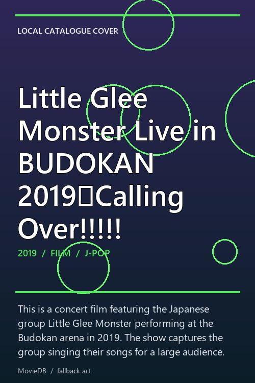 Little Glee Monster Live in BUDOKAN 2019〜Calling Over!!!!! poster