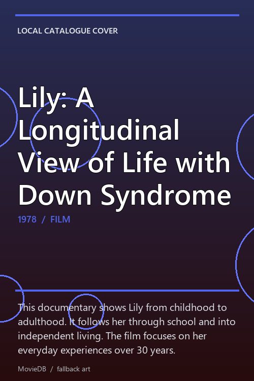 Lily: A Longitudinal View of Life with Down Syndrome poster