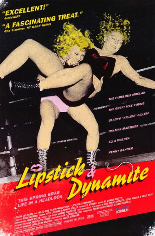 Lipstick and Dynamite, Piss and Vinegar: The First Ladies of Wrestling poster