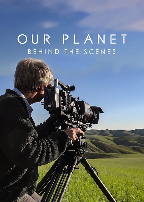 Our Planet - Behind the Scenes poster