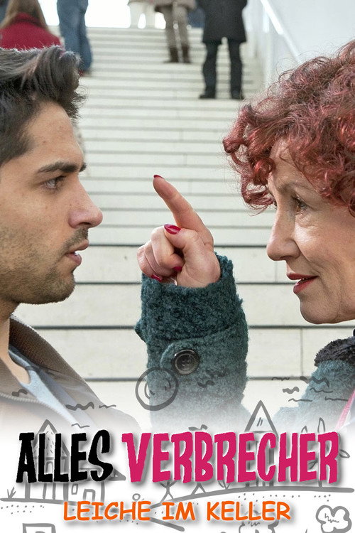 Alles Verbrecher: Leiche im Keller poster
