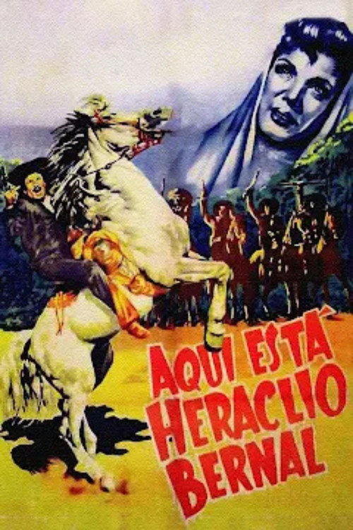 Aquí está Heraclio Bernal poster