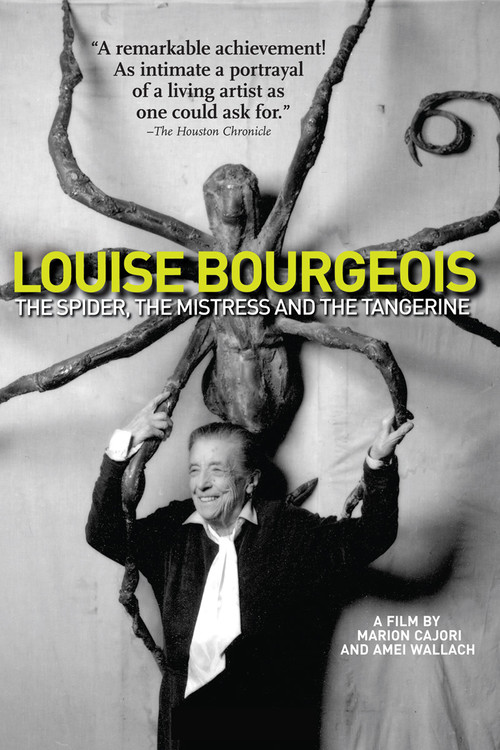 Louise Bourgeois: The Spider, the Mistress, and the Tangerine poster