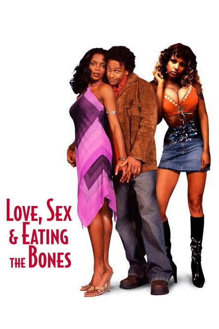 Love, Sex and Eating the Bones poster