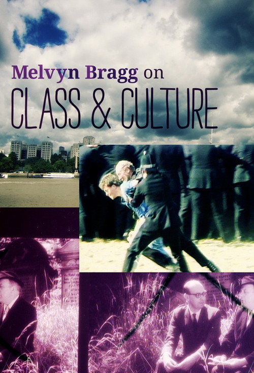 Melvyn Bragg on Class and Culture poster