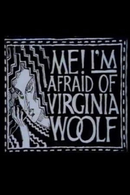 Me—I'm Afraid of Virginia Woolf poster