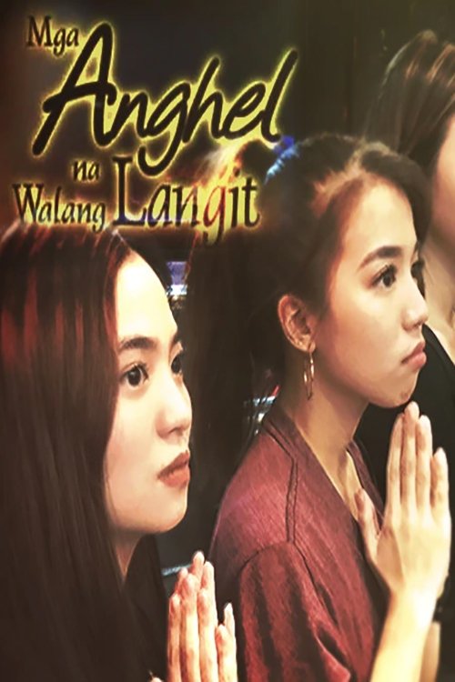 Mga Anghel na Walang Langit poster