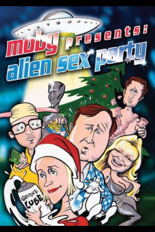 Moby Presents: Alien Sex Party poster