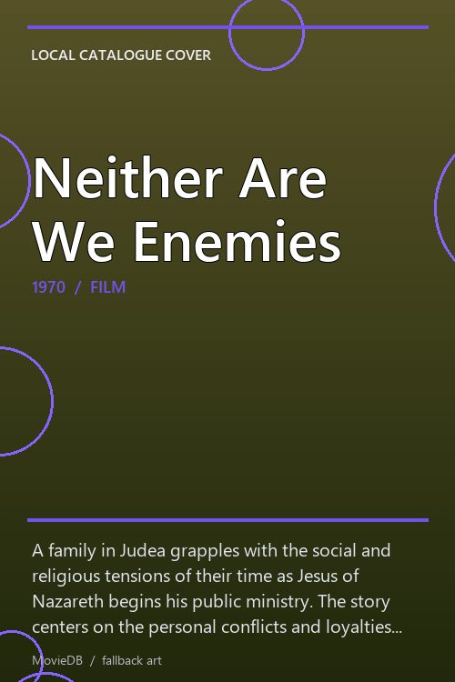 Neither Are We Enemies poster
