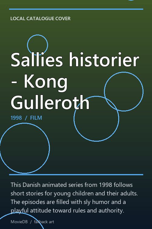 Sallies historier - Kong Gulleroth poster