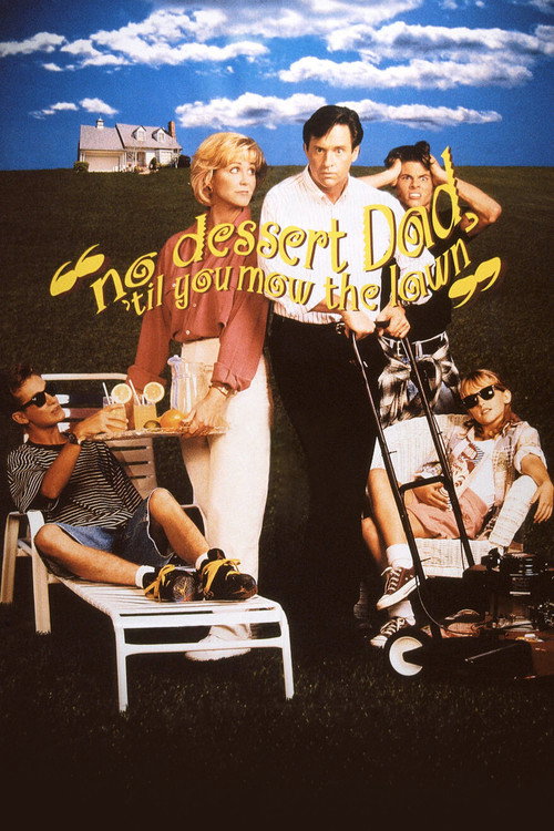 No Dessert, Dad, till You Mow the Lawn poster
