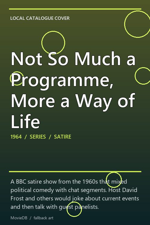 Not So Much a Programme, More a Way of Life poster