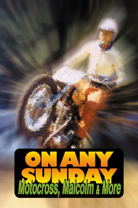 On Any Sunday: Motocross, Malcolm, & More poster