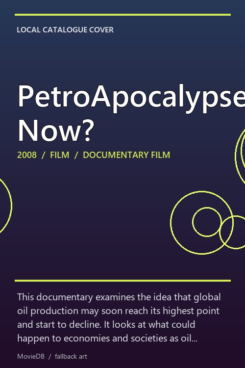 PetroApocalypse Now? poster