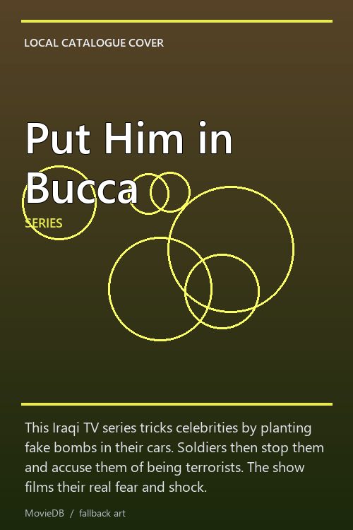 Put Him in Bucca poster