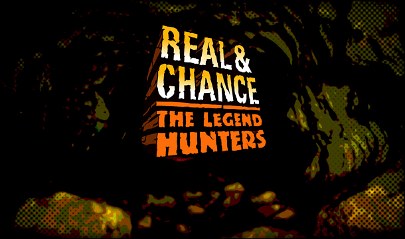 Real and Chance: The Legend Hunters poster