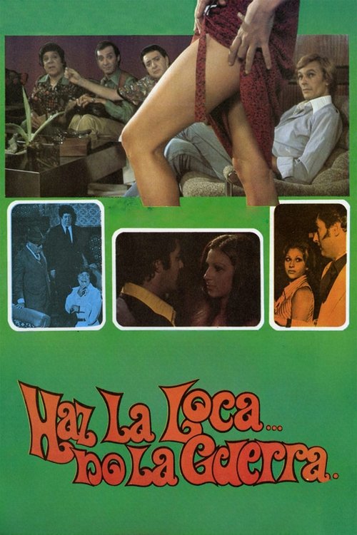 Haz la loca... no la guerra poster