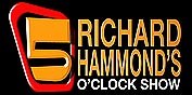 Richard Hammond's 5 O'Clock Show poster