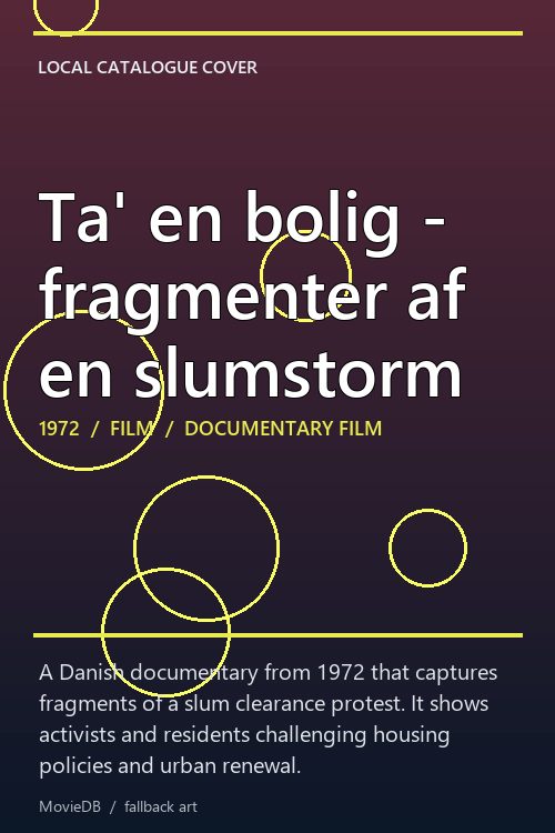 Ta' en bolig - fragmenter af en slumstorm poster