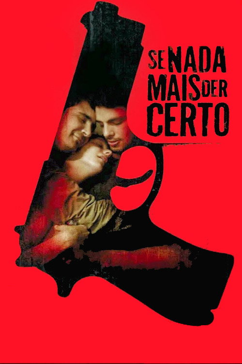 Se Nada Mais Der Certo poster