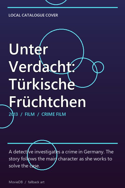 Unter Verdacht: Türkische Früchtchen poster