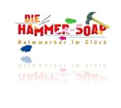 Die Hammer-Soap – Heimwerker im Glück poster