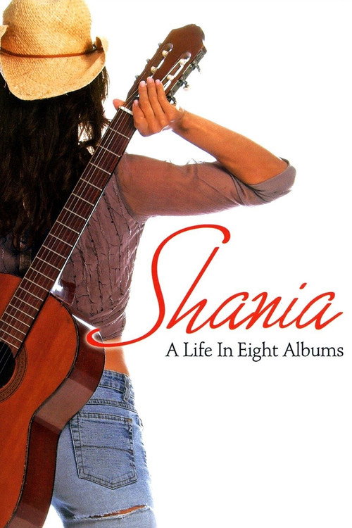 Shania: A Life in Eight Albums poster